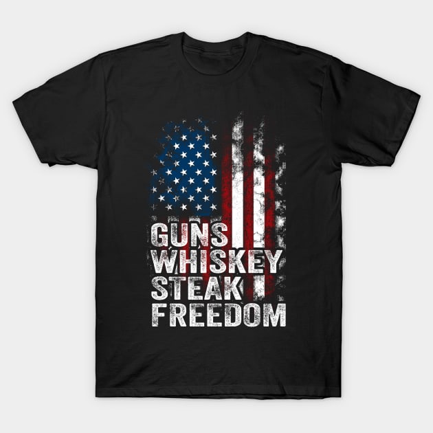 Guns Whiskey Steak And Freedom amirican flag T-Shirt by TheDesignDepot